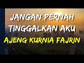 Download Lagu Ajeng - Jangan Pernah Tinggalkan Aku (Lirik)