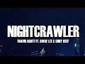 Download Lagu Travis Scott - Nightcrawler (Lyrics) feat. Swae Lee \u0026 Chief Keef