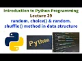random choice and random method in data structure Introduction to Python programming choice shuffle