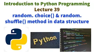 random choice and random method in data structure Introduction to Python programming choice shuffle