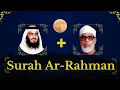 Download Lagu Ahmad Al-Ajmy + Mahmoud Khalil Al-Hussary || Surah Ar-Rahman ||