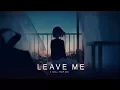 Download Lagu Leave Me | Chill Trap Mix