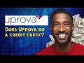 Does Uprova do a credit check