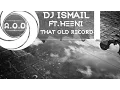 Lagu Hip-Hop || Dj Ismail ft. Heeni - That Old Record