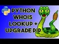 How to use WhoIs lookup in Python - Upgrade PIP