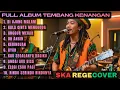 Tembang Kenangan SKA REGGAE COVER Full Album – Koleksi Lagu Lawas Paling Enak Didengar Tanpa Henti