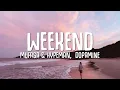 Download Lagu Mufasa \u0026 Hypeman, Dopamine - Weekend (Lyrics)