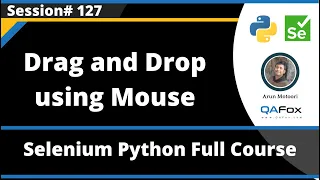 Drag and Drop using Mouse in Selenium Python Session 127