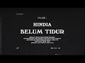 Download Lagu HINDIA - BELUM TIDUR (DERETAN KENANGAN BERSAMA TEMAN)