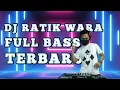 Download Lagu DJ Ratik Wara Remix Full Bass
