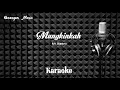 Kris Biantoro - Mungkinkah - Karaoke tanpa vocal