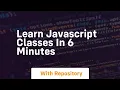 Learn javascript classes in 6 minutes