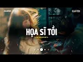 Download Lagu Họa Sĩ Tồi Lofi - Rồi Anh Cũng Vẽ Được Tất Cả | Mixtape Nhạc Lofi Chill Tâm Trạng CaoTri Mix Buồn