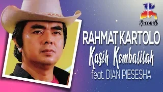 rachmat kartolo feat dian piesesha kasih kembalilah official lyric video 