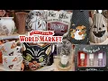 WORLD MARKET FALL 2026 ARRIVALS