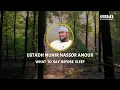 Download Lagu Adhkar Before Sleep | Sheikh Munir Amour | 2023