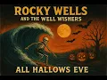 Download Lagu Rocky Wells \u0026 The Well Wishers - All Hallows Eve (Full Album)
