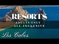 Top 5 Adults Only All-Inclusive Resorts In Los Cabos