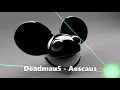 Lagu Deadmau5 - Aescaus Unreleased S0L0 Mix
