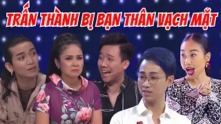 Trấn Thành "SỐC CỨNG NGƯỜI" khi hội bạn thân liên tục "VẠCH MẶT" mình