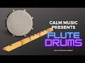 Download Lagu 🆕instrumental Music Flute And Drums Flute And Drums Music !amazing!