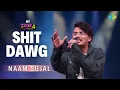 Download Lagu Shit Dawg | Naam Sujal | MTV Hustle 4