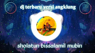 Download Dj Terbaru 2021 !!! Dj sholatun Bissalamil Mubin Full Bass Versi Angklung MP3