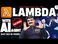 Day 283 Introduction Of AWS Lambda AWS Lambda With AI Agent AWS Tutorial In Hindi AWS Lambda