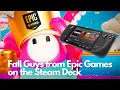 OUTDATED How to install Epic Games version of Fall Guys on the Steam Deck
