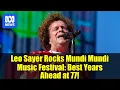 Download Lagu Leo Sayer Rocks Mundi Mundi Music Festival: Best Years Ahead at 77!