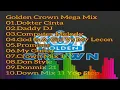 Lagu Golden Crown Mega Mix [Mixing by Ihsan]