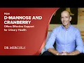 How D-MANNOSE AND CRANBERRY Offers Effective Support for Urinary Health