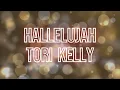 Hallelujah ‐ Tori Kelly - Lyrics