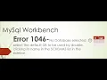 MySql Workbench Error 1046 - No Database Selected