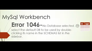 MySql Workbench Error 1046 - No Database Selected