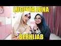 Download Lagu LUCINTA LUNA PAKAI HIJAB?