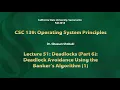 Operating Systems Lecture 51 Deadlocks 6 Deadlock Avoidance Using the Banker s Algorithm 1