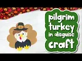 Disguise A Turkey Pilgrim Craft For Kids
