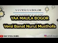 Download Lagu YAA MAULA BOGOR karangan Al Habib Hasan Bin Ja'far Assegaf - Banat Nurul Musthofa