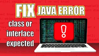How to Fix Java Error - class interface or enum expected