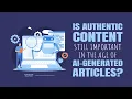 Why Authentic Content Still Beats AI in 2025