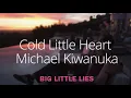 Cold Little Heart (Radio Edit) – Michael Kiwanuka