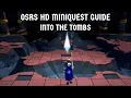 OSRS Miniquest Guide Into The Tombs