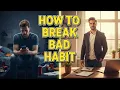 Lagu The Ultimate Explanation for Breaking a Bad Habit