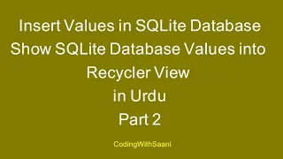 Insert Values in SQLite Database Show SQLite Database Values into Recycler View in Urdu Part 2