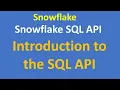 Introduction to Snowflake SQL API