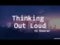Download Lagu Ed Sheeran - Thinking Out Loud [LYRICS]