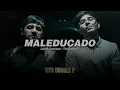 MALEDUCADO - Luis R Conriquez, Tito Double P (LETRA/LYRICS)