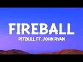 Download Lagu @Pitbull - Fireball (Lyrics) ft. John Ryan