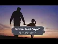 Download Lagu Puisi untuk Ayah || Terima Kasih \